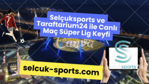 Selçuksports Süper Lig